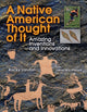 Book cover of: Native American Thought of It. By: Rocky Landon