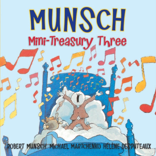 Book cover of: Munsch Mini-Treasury Three. By: Robert N Munsch