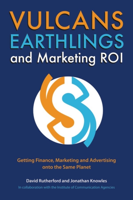 Book cover of: Vulcans, Earthlings and Marketing ROI