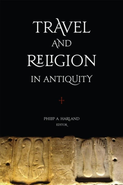Book cover of: Travel and Religion in Antiquity. By: Philip A. Harland