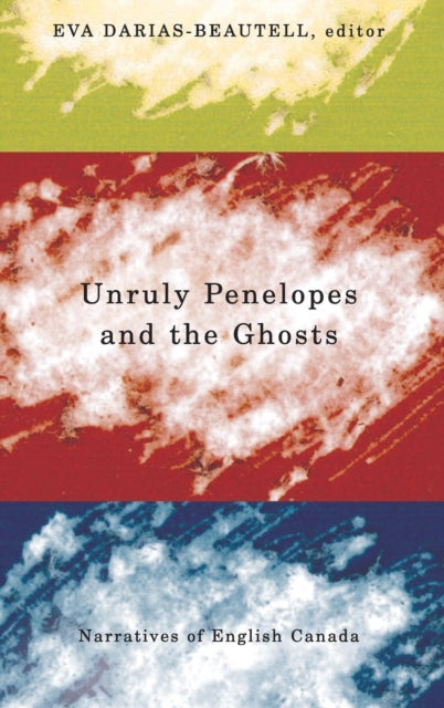 Book cover of: Unruly Penelopes and the Ghosts