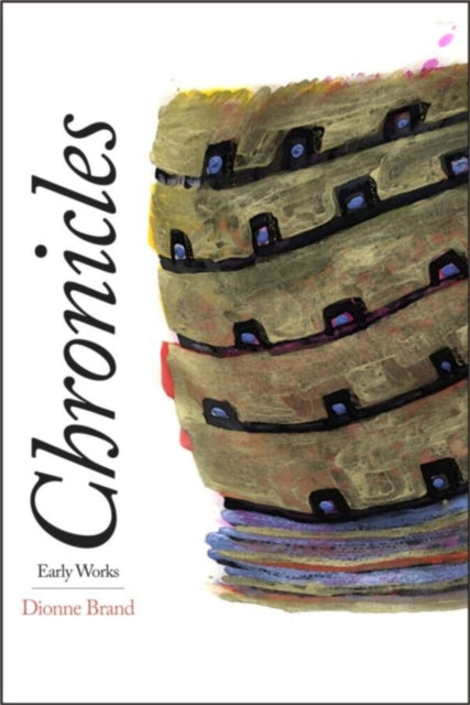 Book cover of: Chronicles. By: Dionne Brand