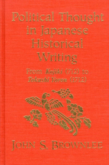 Book cover of: Political Thought in Japanese Historical Writing. By: John S. Brownlee