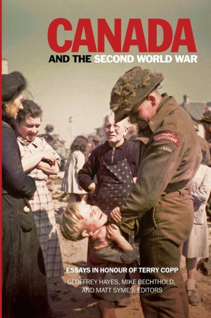 Book cover of: Canada and the Second World War. By: Geoffrey Hayes