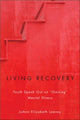 Book cover of: Living Recovery. By: JoAnn Elizabeth Leavey