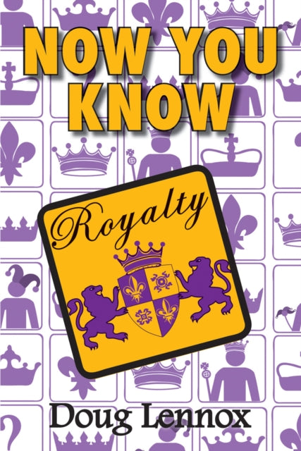 Book cover of: Now You Know Royalty
