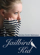 Book cover of: Jailbird Kid. By: Shirlee Smith-Matheson
