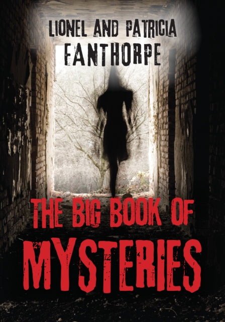 Book cover of: Big Book of Mysteries. By: Lionel and Patricia Fanthorpe