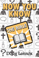 Book cover of: Now You Know The Bible