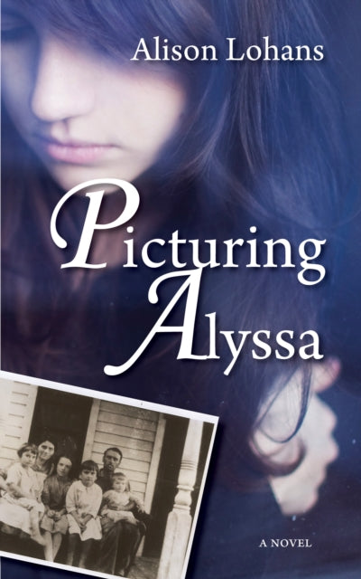 Book cover of: Picturing Alyssa. By: Alison Lohans