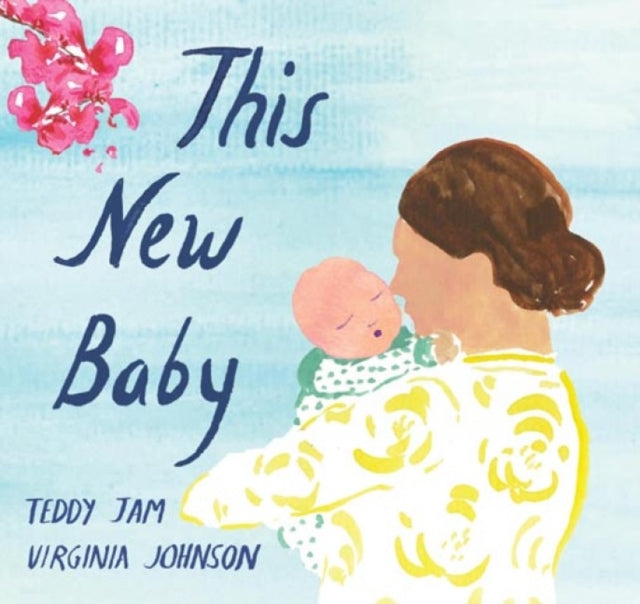 Book cover of: This New Baby. By: Teddy Jam