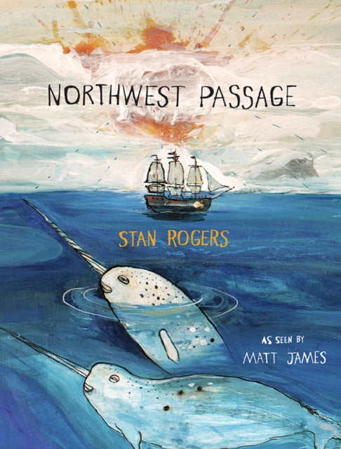 Book cover of: Northwest Passage. By: Stan Rogers