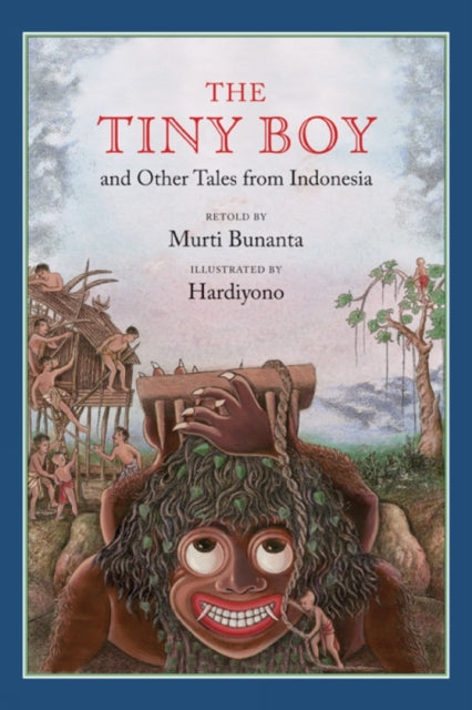 Book cover of: Tiny Boy and Other Tales from Indonesia. By: Murti Bunanta