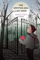Book cover of: Spotted Dog Last Seen. By: Jessica Scott Kerrin