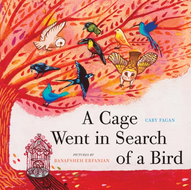Book cover of: Cage Went in Search of a Bird. By: Cary Fagan