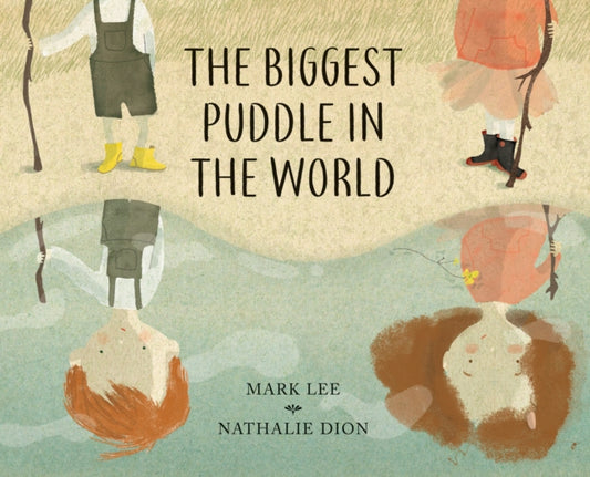 Book cover of: Biggest Puddle in the World. By: Mark Lee