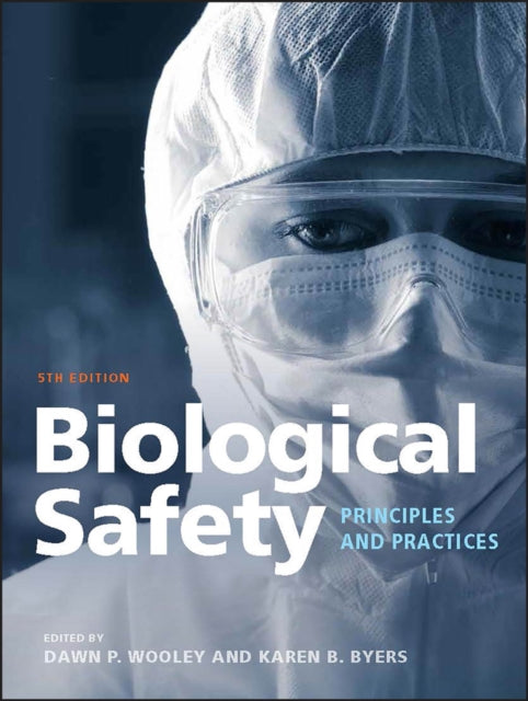 Book cover of: Biological Safety. By: Dawn P. Wooley