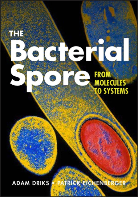 Book cover of: Bacterial Spore. By: Adam Driks