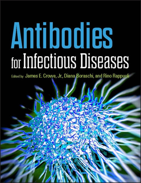 Book cover of: Antibodies for Infectious Diseases. By: Crowe, James E. Jr