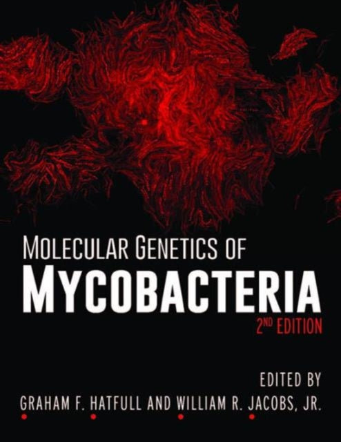 Book cover of: Molecular Genetics of Mycobacteria. By: Jacobs, William R., Jr.