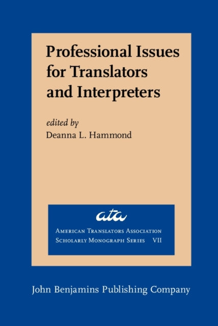 Book cover of: Professional Issues for Translators and Interpreters. By: Deanna Lindberg Hammond