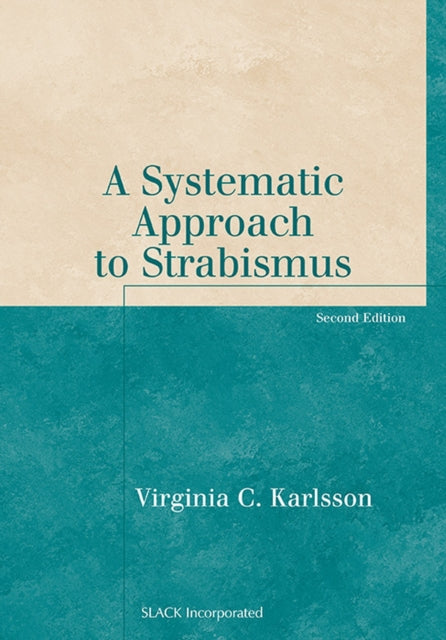 Book cover of: Systematic Approach to Strabismus. By: Virginia Karlsson, Virginia C. Karlsson