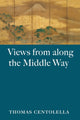 Book cover of: Views from Along the Middle Way