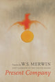 Book cover of: Present Company. By: W. S. Merwin