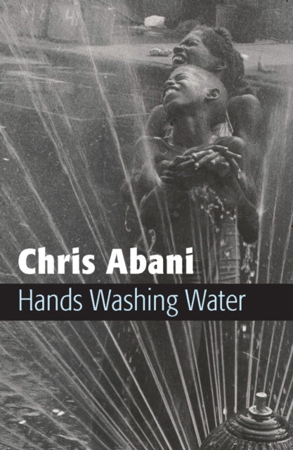 Book cover of: Hands Washing Water. By: Christopher Abani