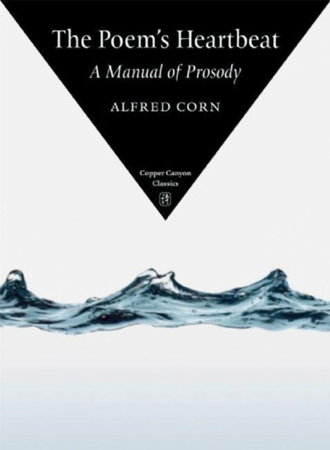 Book cover of: Poem's Heartbeat. By: Alfred Corn