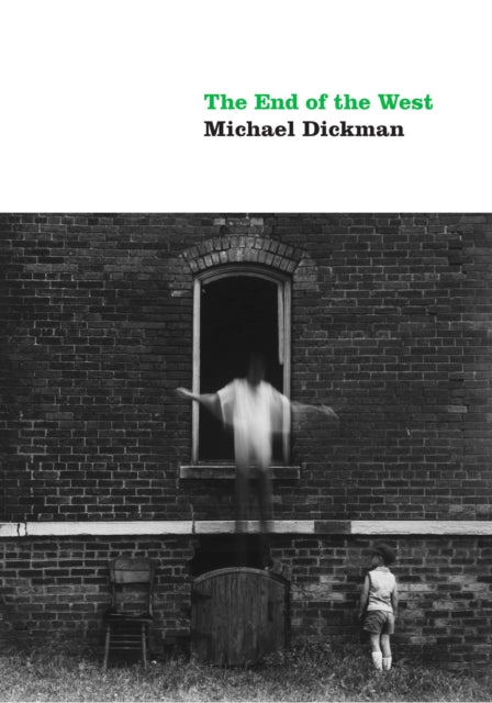 Book cover of: End of the West. By: Michael Dickman