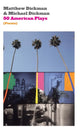 Book cover of: 50 American Plays (Poems). By: Matthew Dickman