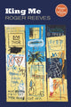 Book cover of: King Me. By: Roger Reeves
