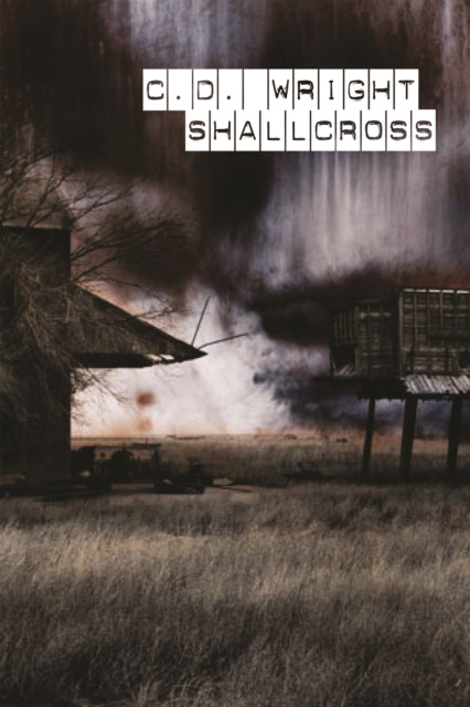 Book cover of: ShallCross. By: C. D. Wright