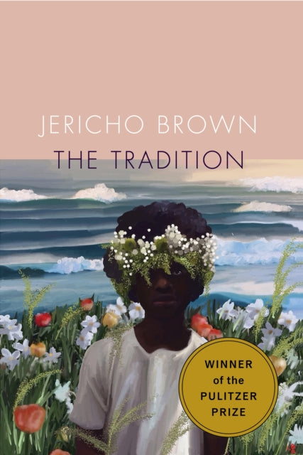 Book cover of: Tradition. By: Jericho Brown