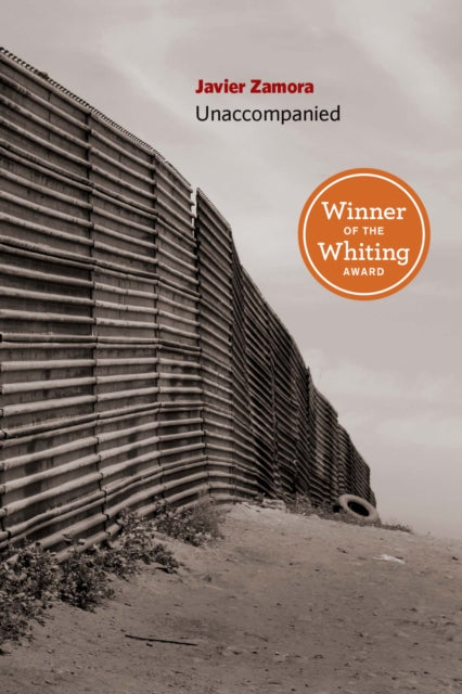 Book cover of: Unaccompanied. By: Javier Zamora