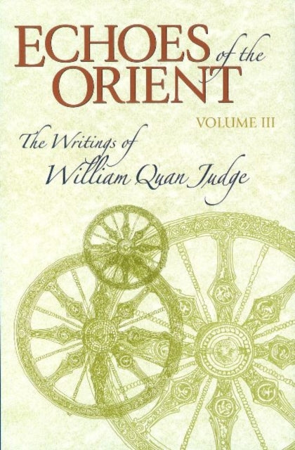 Book cover of: Echoes of the Orient. By: William Quan Judge