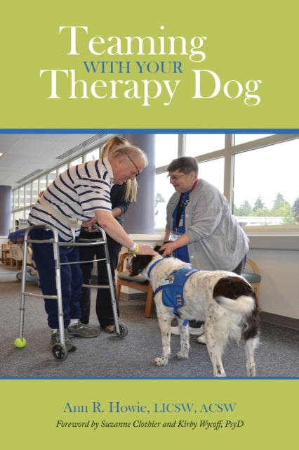 Book cover of: Teaming with Your Therapy Dog. By: Ann R. Howie