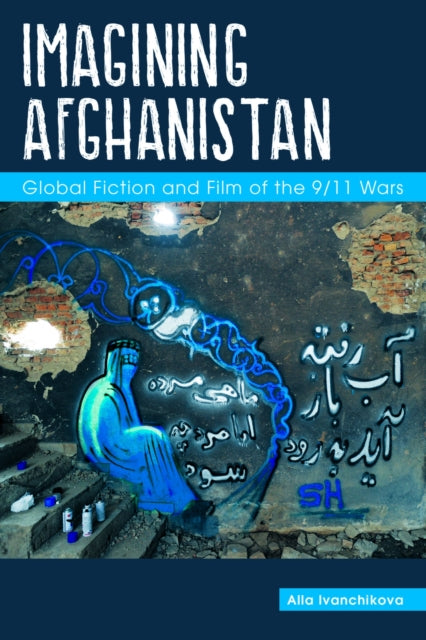 Book cover of: Imagining Afghanistan. By: Alla Ivanchikova