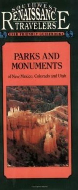 Book cover of: Parks & Monuments of the Southwest. By: Deborahann Smith
