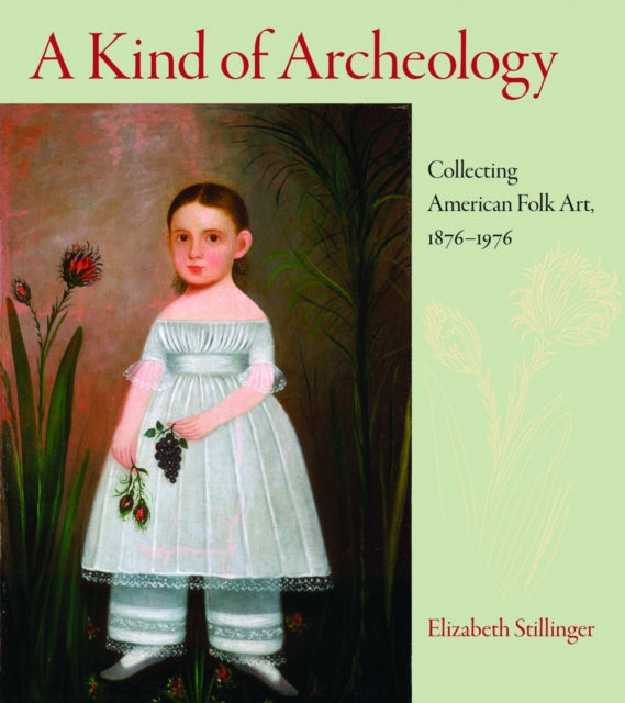 Book cover of: Kind of Archaeology. By: Elizabeth Stillinger
