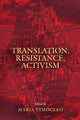 Book cover of: Translation, Resistance, Activism. By: Maria Tymoczko