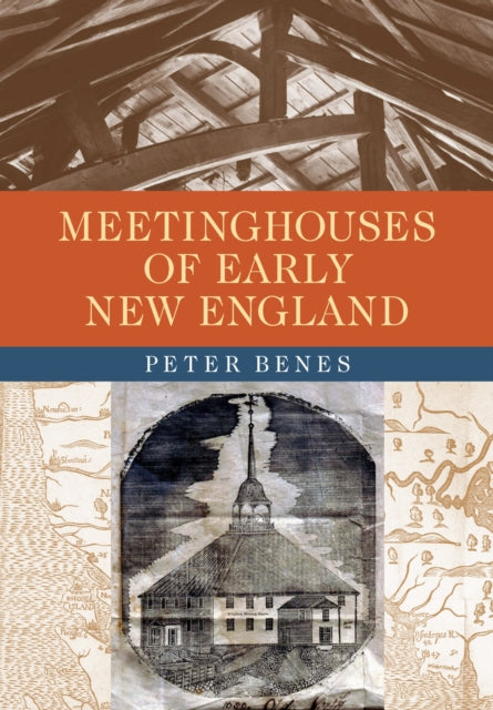 Book cover of: Meetinghouses of Early New England. By: Peter Benes