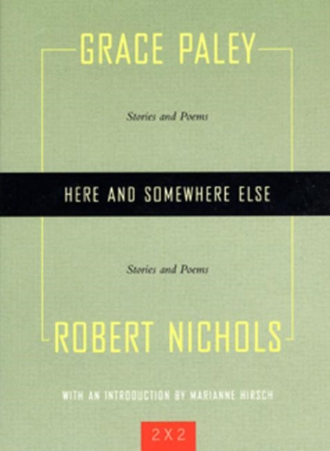 Book cover of: Here And Somewhere Else. By: Grace Paley