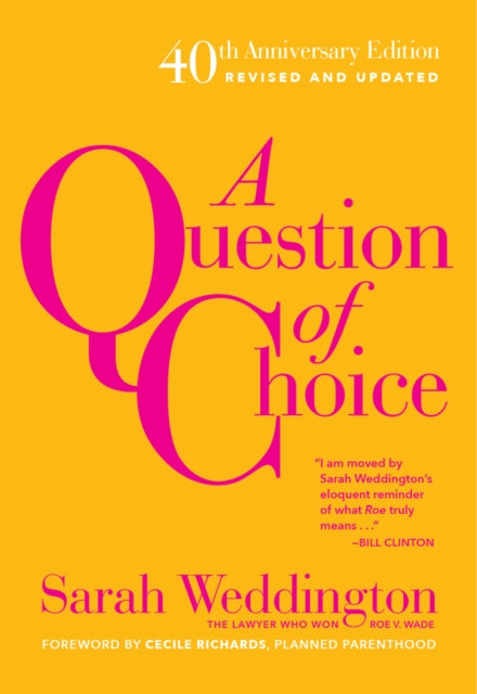 Book cover of: Question Of Choice. By: Sarah Ragle Weddington