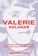 Book cover of: Valerie Solanas. By: Breanne Fahs