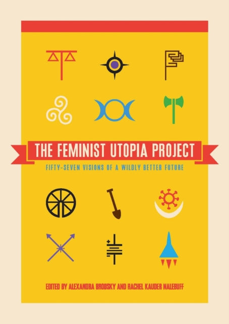 Book cover of: Feminist Utopia Project. By: Alexandra Brodsky