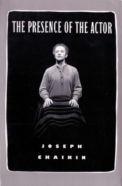 Book cover of: Presence of the Actor