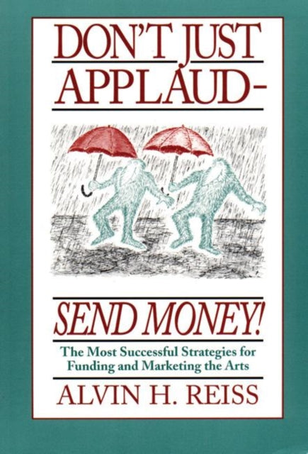 Book cover of: Don't Just Applaud, Send Money!