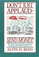 Book cover of: Don't Just Applaud, Send Money!